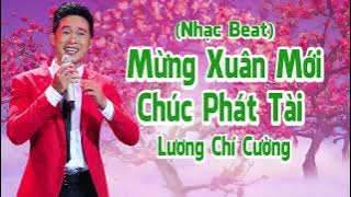Beat_Mừng Xuân Mới Chúc Phát Tài _ Lương Chí Cường