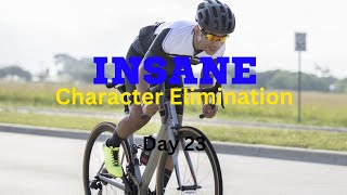 Insane Character Elimination 23 Recission