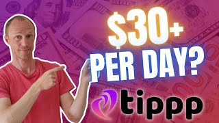 Tippp Review – $30+ Per Day? (Full Guide and Tutorial)