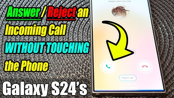 Galaxy S24/S24+/Ultra: How to Answer/Reject an Incoming Call WITHOUT TOUCHING the Phone