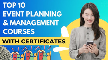 Top 10 Event Planning and Management Courses Online with Certificate