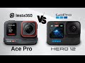 Insta 360 ACE Pro vs GoPro Hero 12  - Best Of 2023?