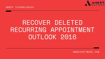 Recover Deleted Recurring Appointment Outlook 2016