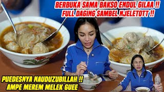 Jeletot Puedessnya Naudzubillah Bakso Ini Endul Gilaaa