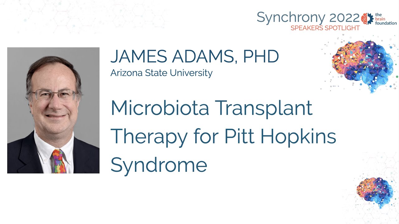 Microbiota Transplant Therapy for Pitt Hopkins Syndrome - James Adams ...