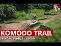 KOMODO TRAIL | MEYCAUAYAN BULACAN