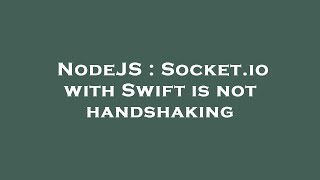 NodeJS : Socket.io with Swift is not handshaking