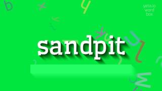 Sandpit - How To Pronounce It?