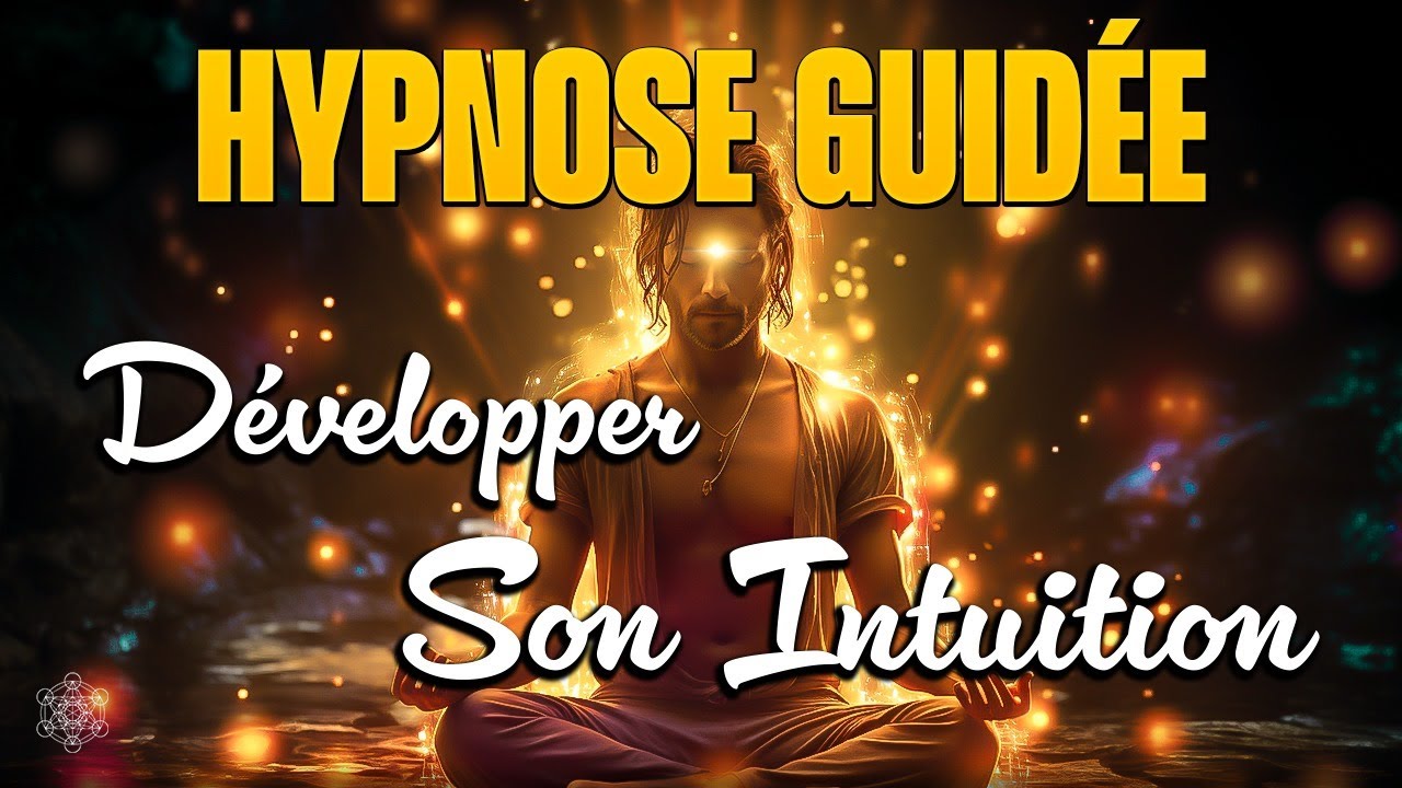 Hypnose pour développer son intuition (et l'écouter au quotidien — free download