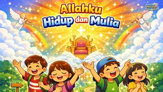 Download lagu Allahku Hidup dan Mulia | Lagu Sekolah Minggu Ceria tentang Yesus Hidup (Lirik   CC   Gerakan)