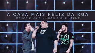 Grupo Menos é Mais, Hugo e Guilherme - A Casa Mais Feliz da Rua (Clipe Oficial) chords