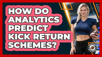 How Do Analytics Predict Kick Return Schemes? - Gridiron Data Digest
