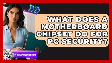 What Does A Motherboard Chipset Do For PC Security? - The Hardware Hub