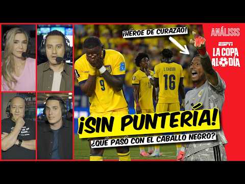 ECUADOR DECEPCIONA y EMPATA sin goles ante CURAZAO, ¿llegaron agrandados? | La Copa al Día