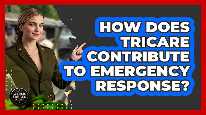 How Does TRICARE Contribute To Emergency Response? - Armed Forces Insider