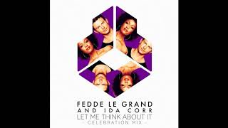 Fedde Le Grand & Ida Corr - Let Me Think About It (Celebration Club Mix) Resimi