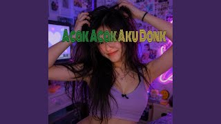 Acak Acak Aku Donk