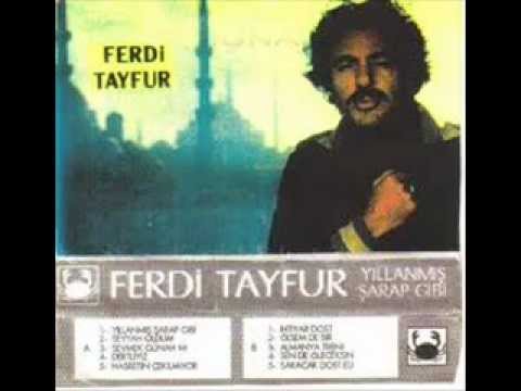 Ferdi Tayfur -  YILLANMIŞ ŞARAP GİBİ YAKTIN İÇİMİ YAKTIN