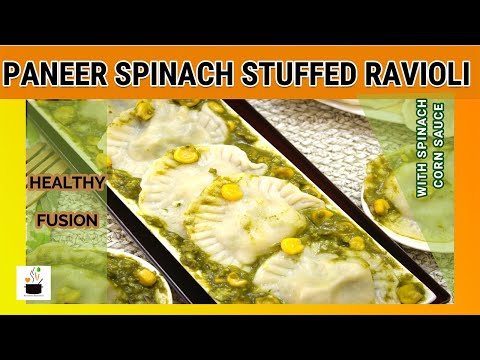 Ravioli with Spinach Corn Sauce | Healthy Fusion Ravioli | My Culinary Expressions