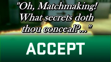 CS GO Matchmaking - Behind the scenes