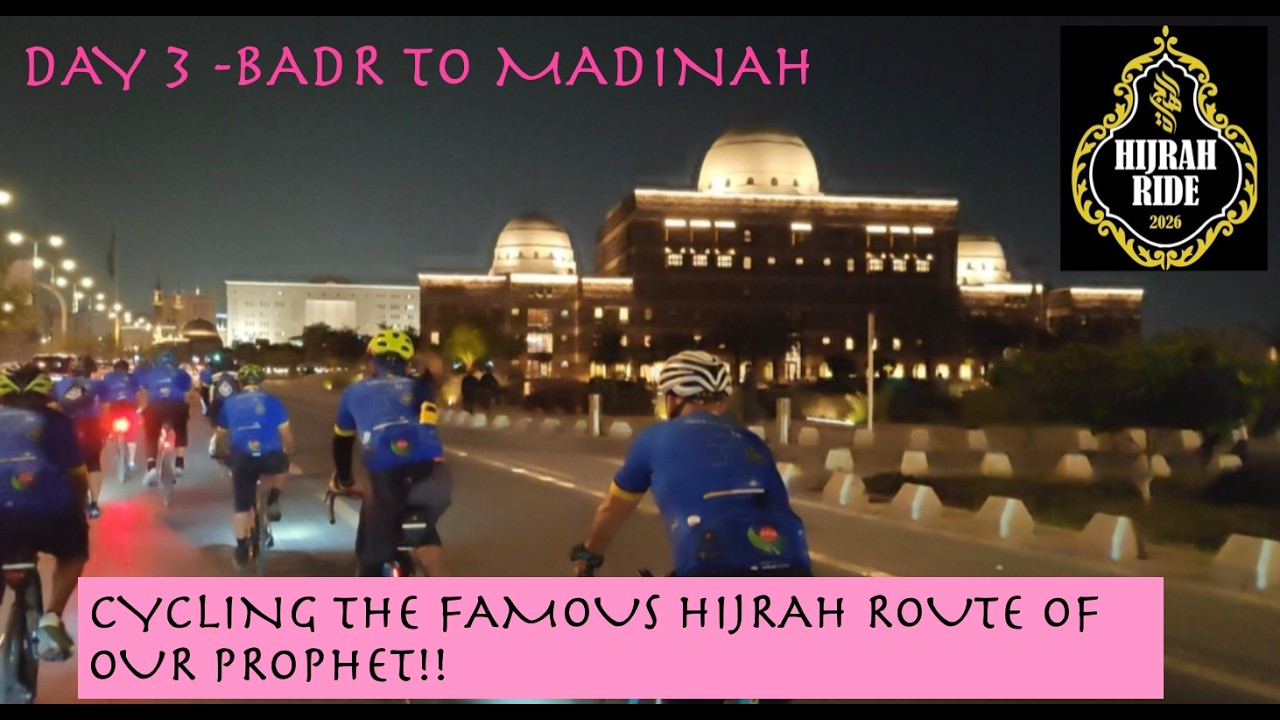 The Hijrah Ride Day 3 - Badr to Madinah the final leg!