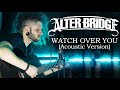 MARCELO CARVALHO | ALTER BRIDGE | WATCH OVER YOU | Acoustic Version