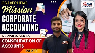 CS Executive - Mission Corporate Accounts (Consolidation Of Accounts -1) | MEPL Classes
