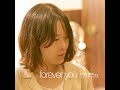 【ZARD cover】Forever you