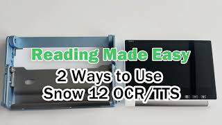Reading Made Easy: 2 Ways to Use Snow 12 OCR/TTS