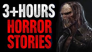 3+ Hours Of Horror Stories To Give You Nightmares