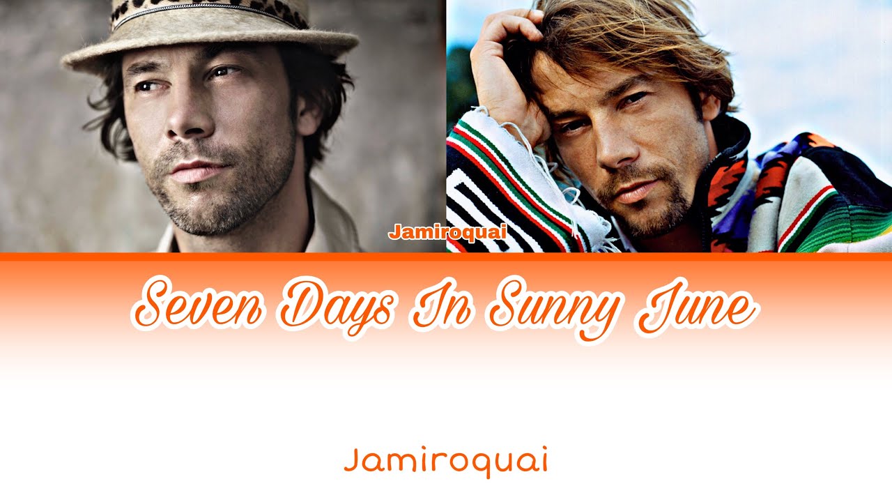 Jamiroquai Seven Days In Sunny June [Color Coded Lyrics] YouTube