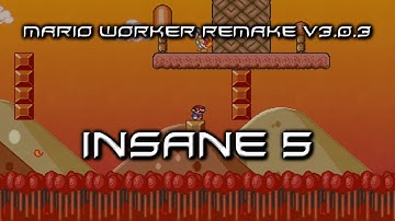 Mario Worker Remake v3.0.3 - World INSANE 5