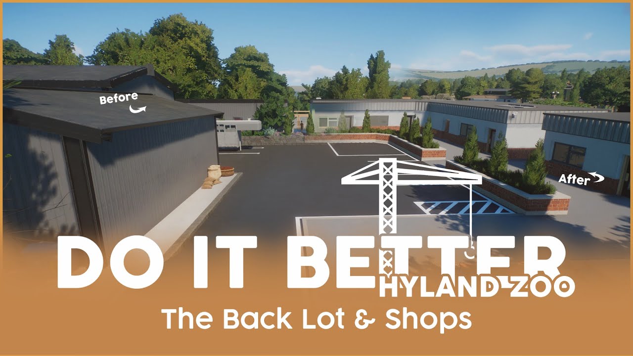 Planet Zoo | Back Lot & Shop Improvements | Do It Better: Hyland Zoo | Ep.2
