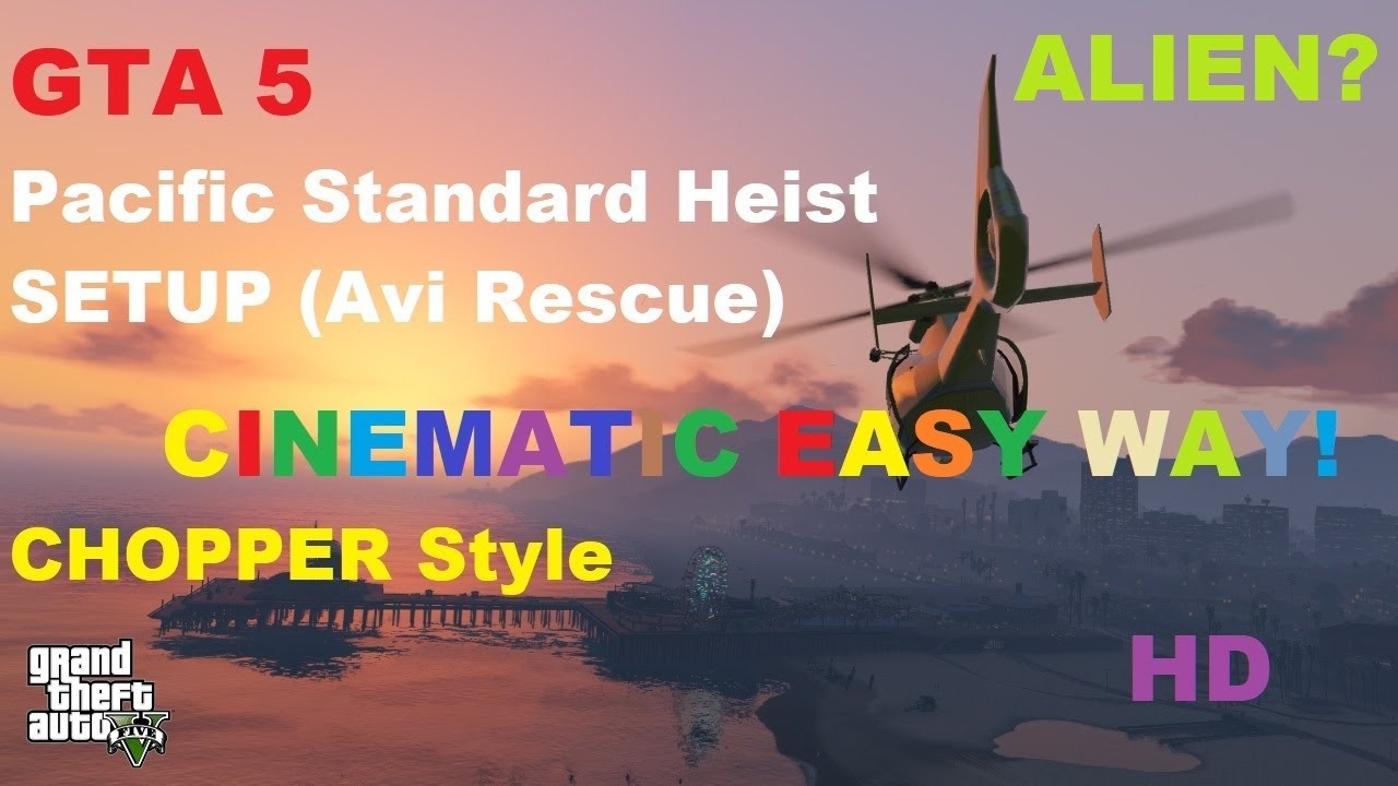 GTA 5 - Pacific Standard Heist- Signal Setup (Avi Rescue) with Helicopter- EASY WAY- Cinematic- 2020