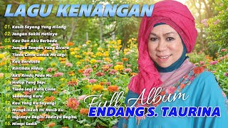Download Lagu Endang S. Taurina Full Album Terbaik - Tembang Kenangan | Lagu Lawas Nostalgia 80an 90an Terpopuler📀 MP3