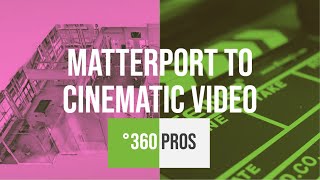 This Is How You Turn a Matterport 3D Tour Into A Cinematic Video