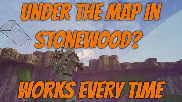 *HOW TO GET UNDER THE MAP ON STONEWOOD*