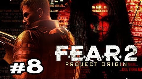 [8] F.E.A.R. 2 Project Origin Commentary Facecam Walkthrough Gameplay