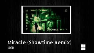 JORD - Miracle ft. Vic Brow (Showtime Remix) [Extended Mix]