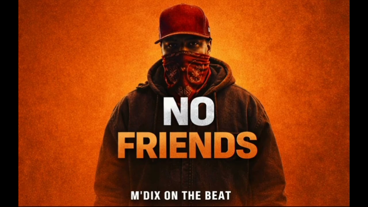 [free] No Friends | Dark Trap Type Beat 2026 – m’dix on the Beat