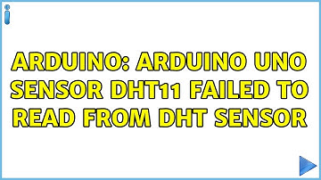 Arduino: Arduino Uno Sensor DHT11 Failed to read from DHT sensor