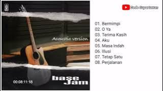 Full Album Base Jam - Acoustic Version