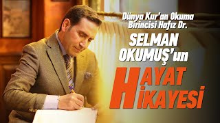 Hafız Selman Okumuşun Hayat Hikayesi - Life Story Of Selman Okumuş (Eng) I Hafız Dr.selman Okumuş