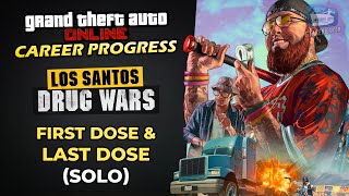 GTA Online Career Progress - First Dose & Last Dose Missions [Tier 4 Challenges - Solo]