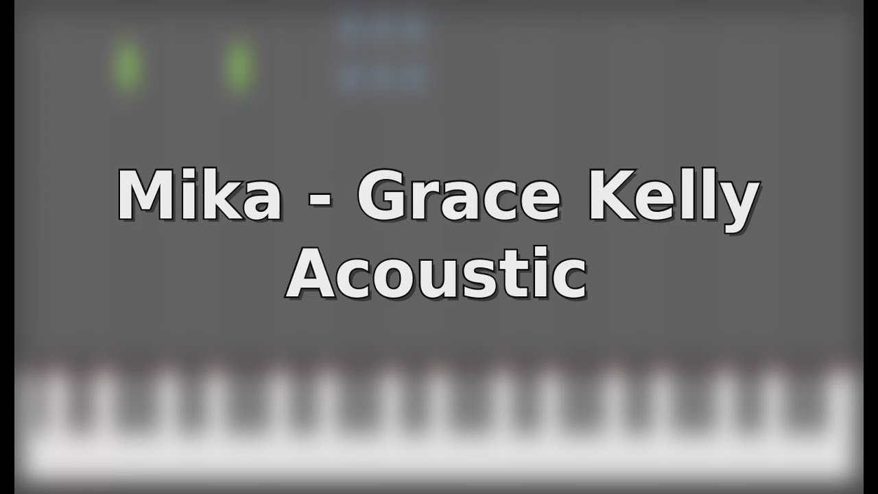 Synthesia Mika / Grace Kelly Acoustic YouTube