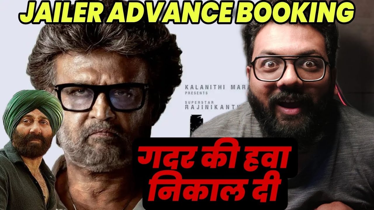 Rajinikanth Jailer Advance Booking Equals Sunny Deol Gadar 2 Thalaiva Set For A Box Office Storm