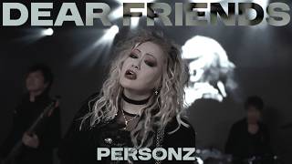 DEAR FRIENDS (2026_Ver.) - PERSONZ［OFFICIAL MUSIC VIDEO］