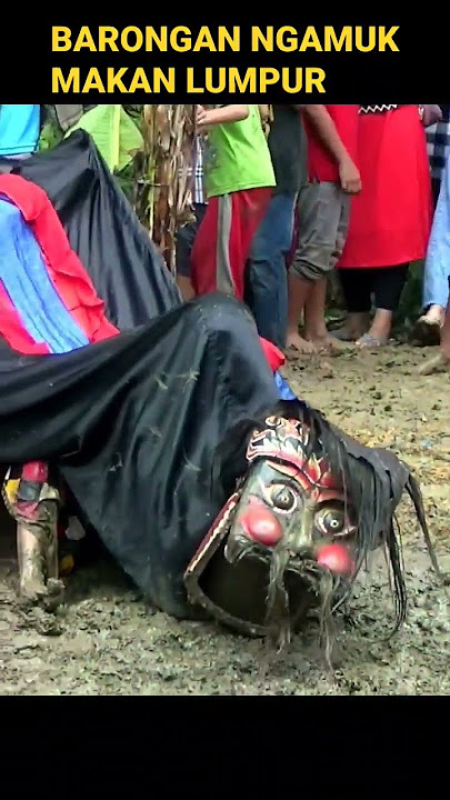 Barongan Ngamuk Makan Lumpur #kudalumping #ebegkebumen #jaranan #barongan