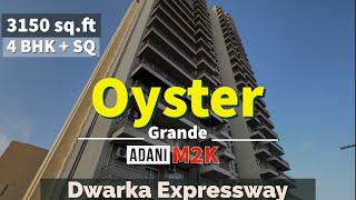 Adani Oyster Grande Sector 102, Gurgaon 4 BHK +SQ [ 3150sq.ft ] Property Tour - Dwarka Expressway