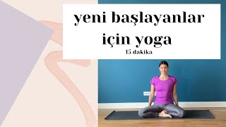 Yeni Başlayanlar Için Yoga 15 Dakika Hiç Bilmeyenlere Uygun Yoga Başlangıç Serisi